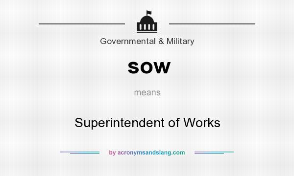 What does sow mean? It stands for Superintendent of Works