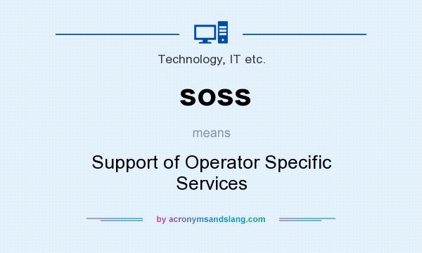 What does soss mean? It stands for Support of Operator Specific Services
