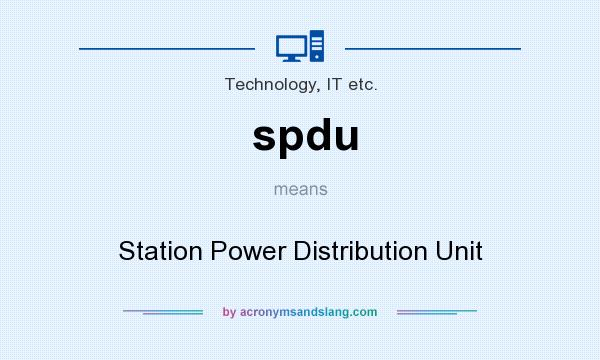 What does spdu mean? It stands for Station Power Distribution Unit