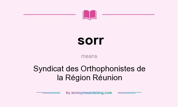 What does sorr mean? It stands for Syndicat des Orthophonistes de la Région Réunion