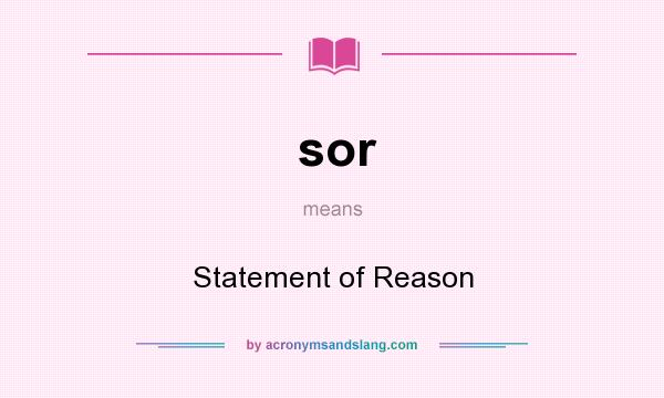What does sor mean? It stands for Statement of Reason
