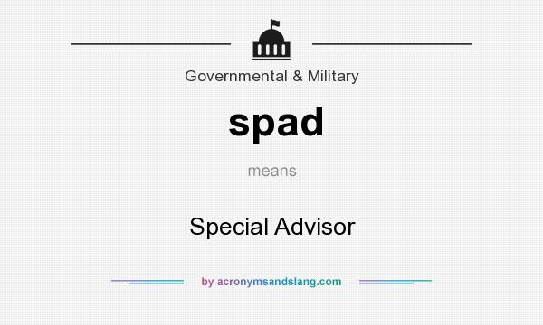 What does spad mean? It stands for Special Advisor
