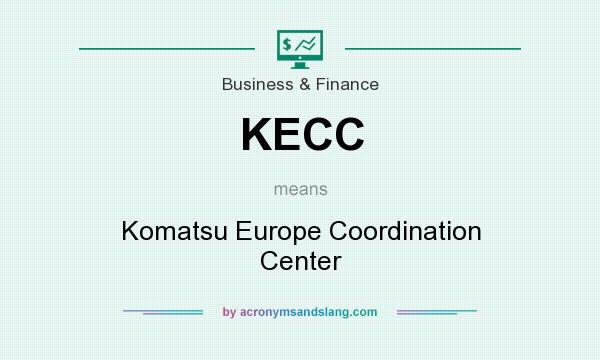 What does KECC mean? It stands for Komatsu Europe Coordination Center