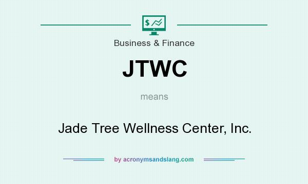 What does JTWC mean? It stands for Jade Tree Wellness Center, Inc.