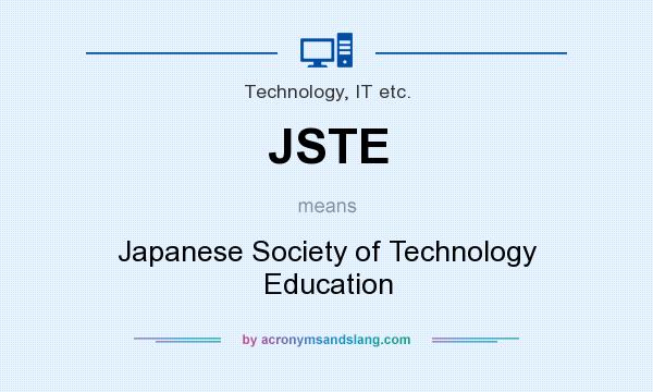 What does JSTE mean? It stands for Japanese Society of Technology Education