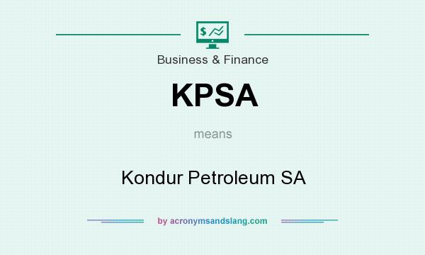 What does KPSA mean? It stands for Kondur Petroleum SA