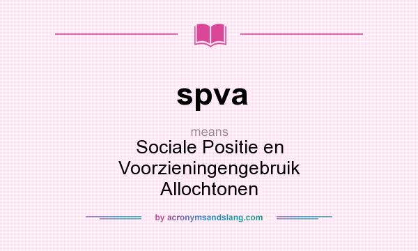 What does spva mean? It stands for Sociale Positie en Voorzieningengebruik Allochtonen
