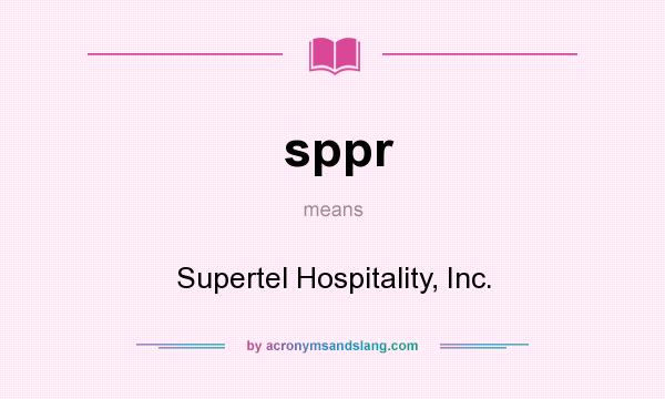 What does sppr mean? It stands for Supertel Hospitality, Inc.