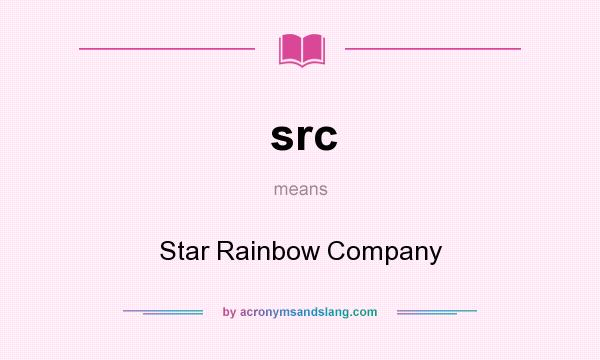 What does src mean? It stands for Star Rainbow Company