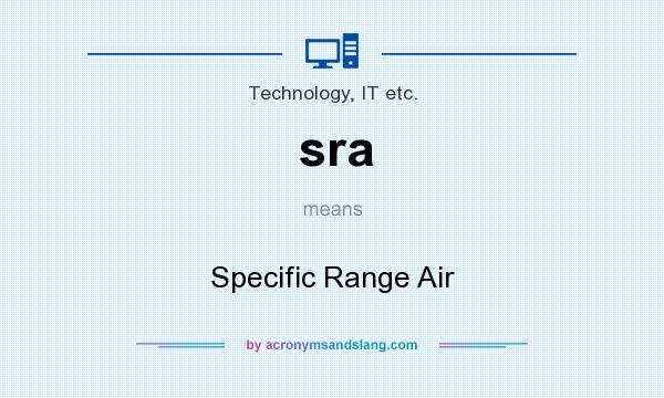 What does sra mean? It stands for Specific Range Air