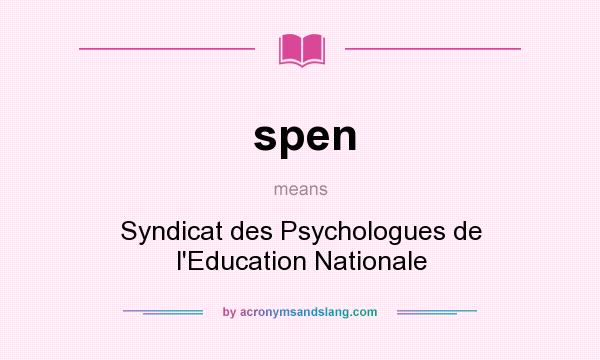 What does spen mean? It stands for Syndicat des Psychologues de l`Education Nationale