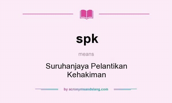 What does spk mean? It stands for Suruhanjaya Pelantikan Kehakiman