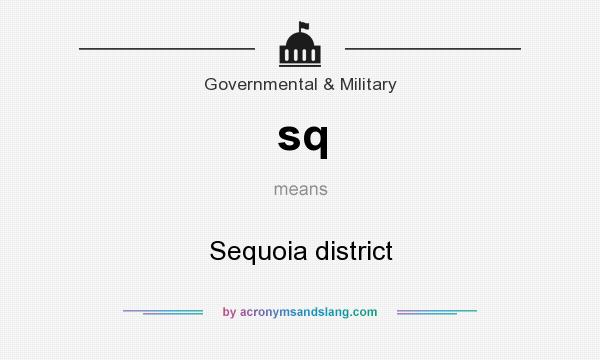 What does sq mean? It stands for Sequoia district