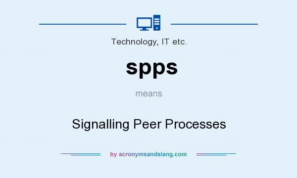 What does spps mean? It stands for Signalling Peer Processes