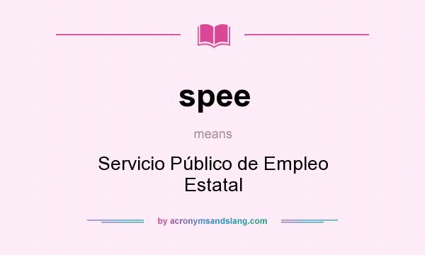 What does spee mean? It stands for Servicio Público de Empleo Estatal