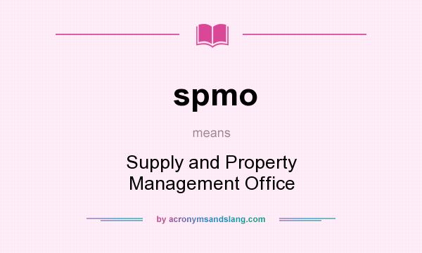 What does spmo mean? It stands for Supply and Property Management Office
