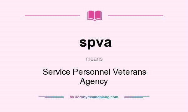 What does spva mean? It stands for Service Personnel Veterans Agency