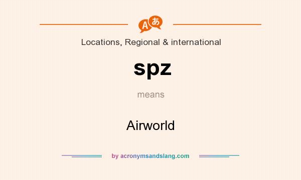 What does spz mean? It stands for Airworld