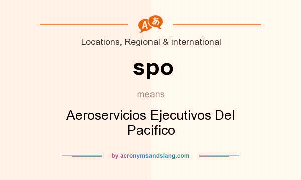 What does spo mean? It stands for Aeroservicios Ejecutivos Del Pacifico