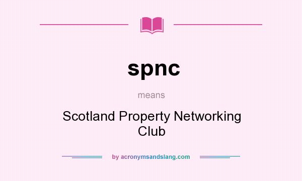 What does spnc mean? It stands for Scotland Property Networking Club