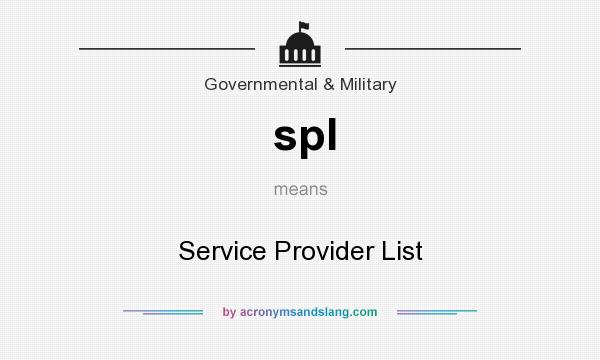 What does spl mean? It stands for Service Provider List