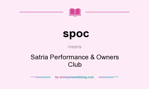 What does spoc mean? It stands for Satria Performance & Owners Club