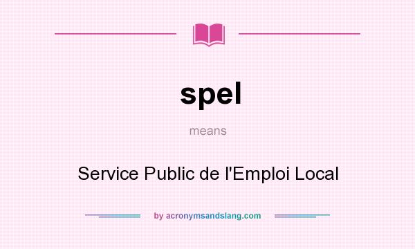 What does spel mean? It stands for Service Public de l`Emploi Local