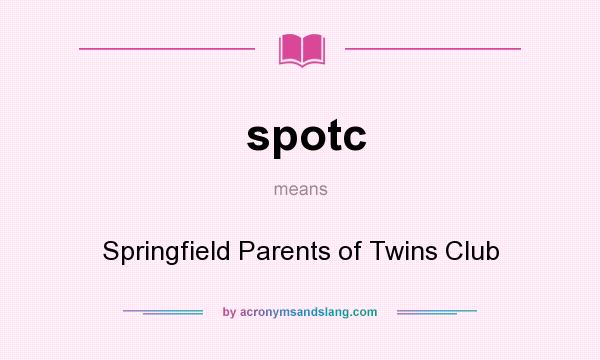 What does spotc mean? It stands for Springfield Parents of Twins Club