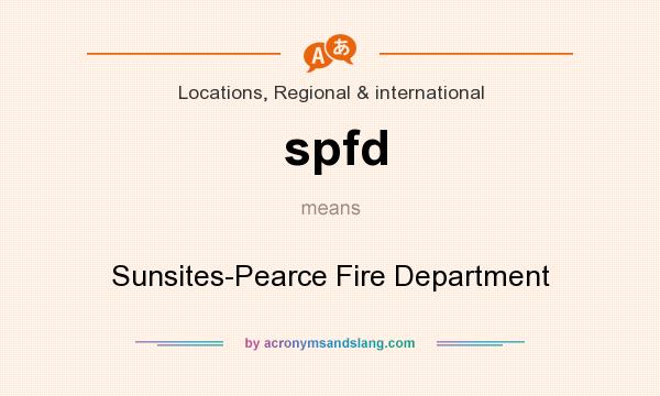 What does spfd mean? It stands for Sunsites-Pearce Fire Department