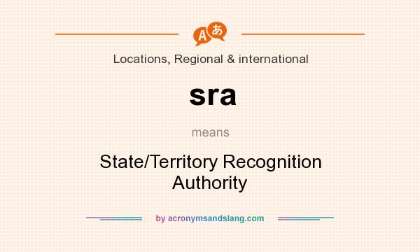 What does sra mean? It stands for State/Territory Recognition Authority