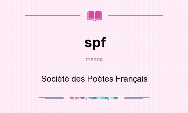 What does spf mean? It stands for Société des Poètes Français