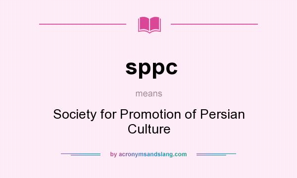 What does sppc mean? It stands for Society for Promotion of Persian Culture