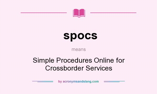 What does spocs mean? It stands for Simple Procedures Online for Crossborder Services