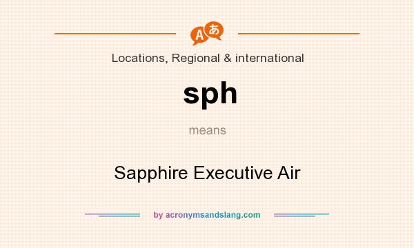 What does sph mean? It stands for Sapphire Executive Air