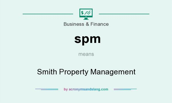 What does spm mean? It stands for Smith Property Management