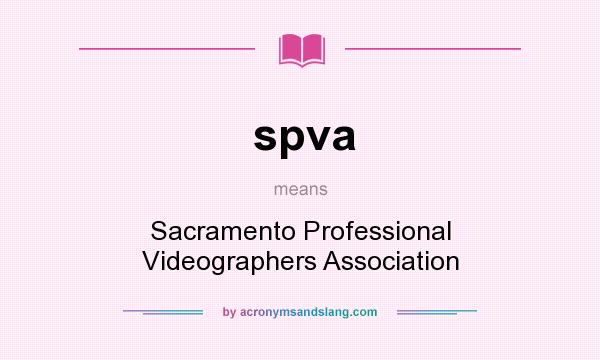 What does spva mean? It stands for Sacramento Professional Videographers Association