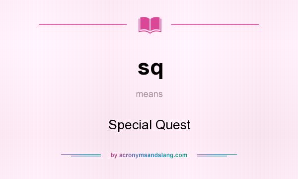 What does sq mean? It stands for Special Quest