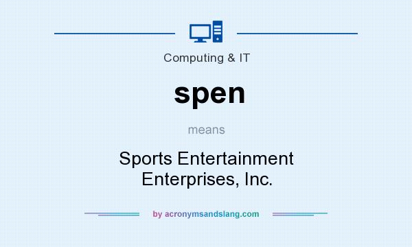 What does spen mean? It stands for Sports Entertainment Enterprises, Inc.