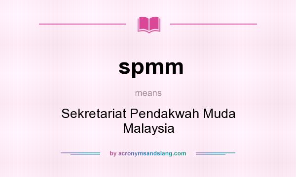 What does spmm mean? It stands for Sekretariat Pendakwah Muda Malaysia