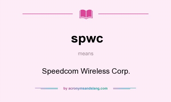 What does spwc mean? It stands for Speedcom Wireless Corp.