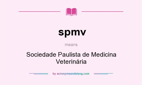 What does spmv mean? It stands for Sociedade Paulista de Medicina Veterinária