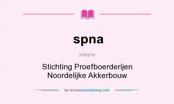 What does spna mean? It stands for Stichting Proefboerderijen Noordelijke Akkerbouw