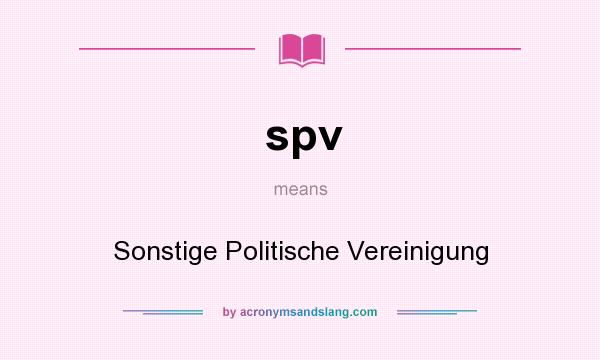 What does spv mean? It stands for Sonstige Politische Vereinigung