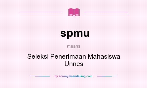 What does spmu mean? It stands for Seleksi Penerimaan Mahasiswa Unnes