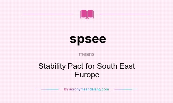 What does spsee mean? It stands for Stability Pact for South East Europe