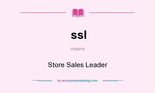 What does ssl mean? It stands for Store Sales Leader