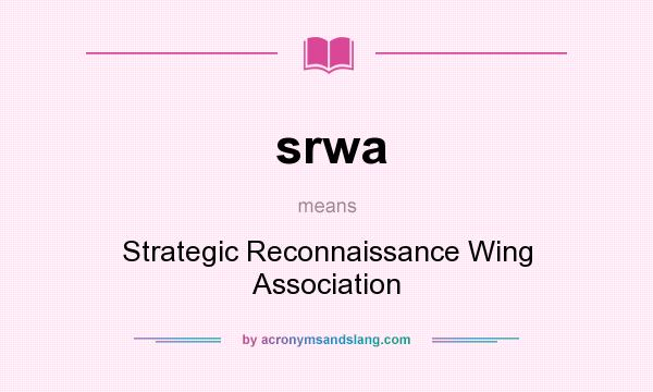 What does srwa mean? It stands for Strategic Reconnaissance Wing Association