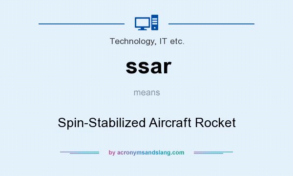 What does ssar mean? It stands for Spin-Stabilized Aircraft Rocket