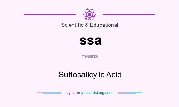 What does ssa mean? It stands for Sulfosalicylic Acid