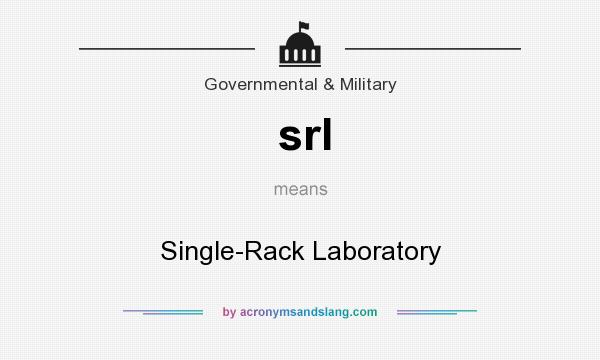 What does srl mean? It stands for Single-Rack Laboratory